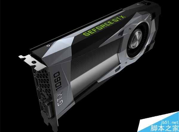 NVIDIA GTX 1060怎么樣？NVIDIA GTX 1060性能規(guī)格解析+官方拆解